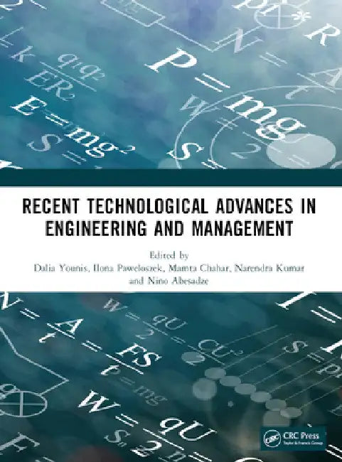 Recent Technological Advances in Engineering and Management: Proceedings of recent technological advances in engineering and management by Dalia Younis