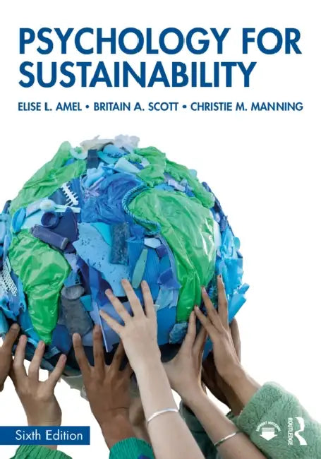 Psychology for Sustainability by Elise L. Amel