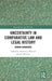 Uncertainty in Comparative Law and Legal History: Known Unknowns by Andrew J. Bell