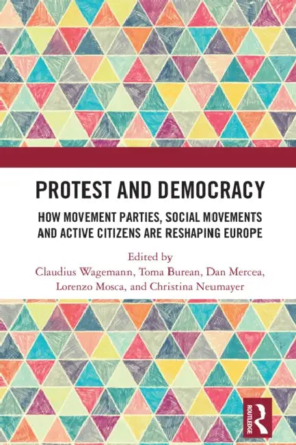 Protest and Democracy by Claudius Wagemann
