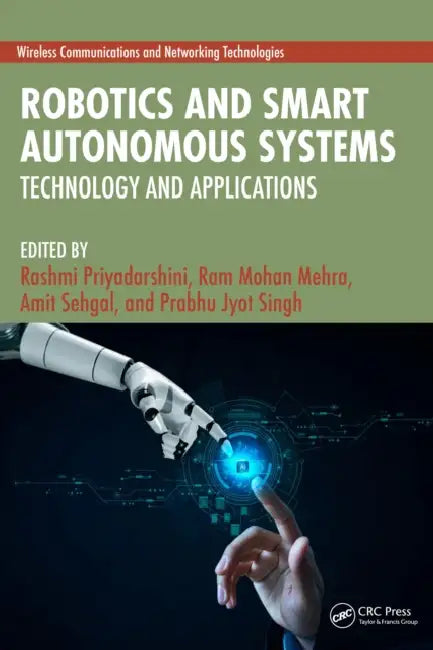 Robotics and Smart Autonomous Systems by Rashmi Priyadarshini