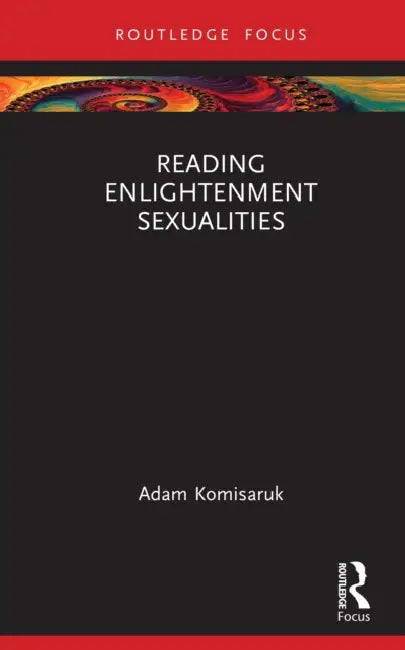 Reading Enlightenment Sexualities by Adam Komisaruk