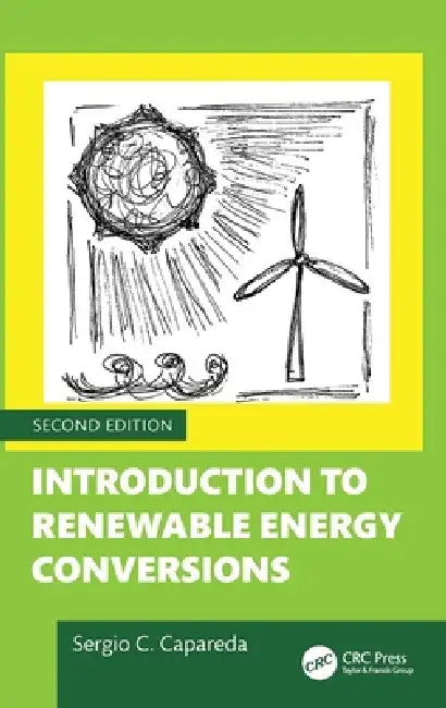 Introduction to Renewable Energy Conversions by Sergio Capareda