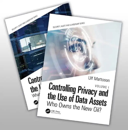 Controlling Privacy and the Use of Data Assets Set by Ulf Mattsson