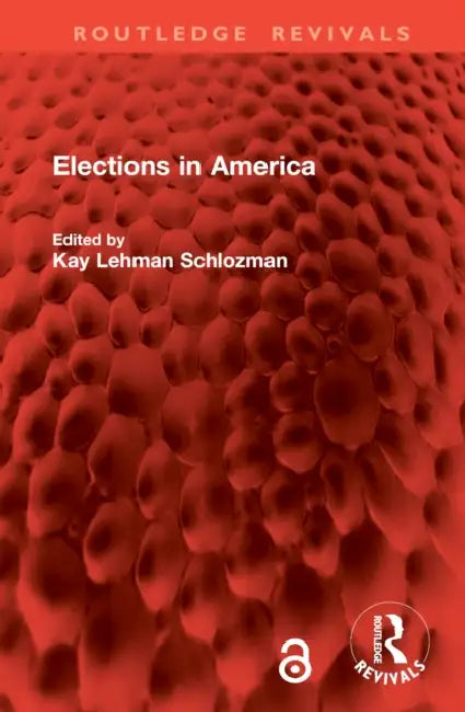 Elections in America by Kay Lehman Schlozman