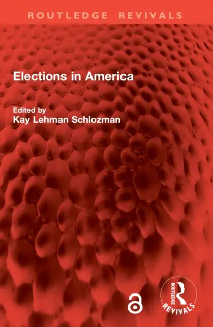 Elections in America by Kay Lehman Schlozman
