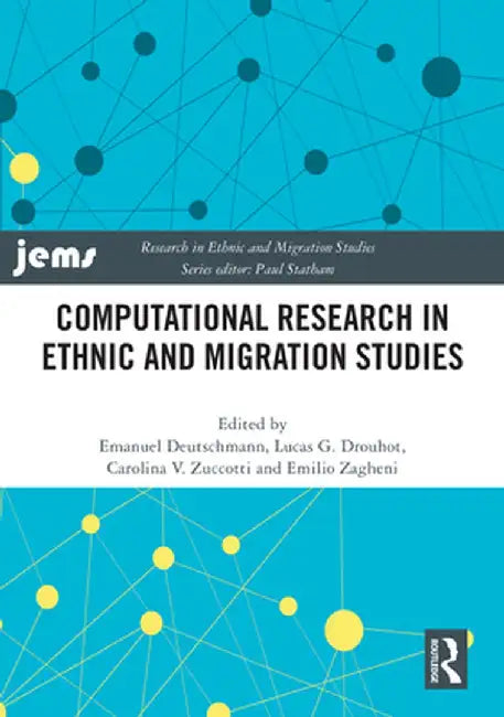 Computational Research in Ethnic and Migration Studies by Emanuel Deutschmann