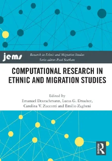 Computational Research in Ethnic and Migration Studies by Emanuel Deutschmann