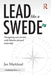 Lead Like a Swede: Navigating New Terrain with Solution-Focused Leadership by Jan Marklund