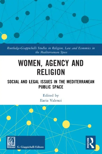 Women, Agency and Religion by Ilaria Valenzi