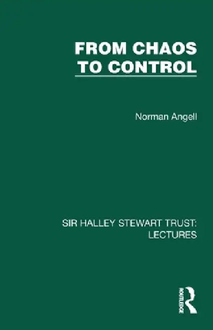 From Chaos to Control by Norman Angell