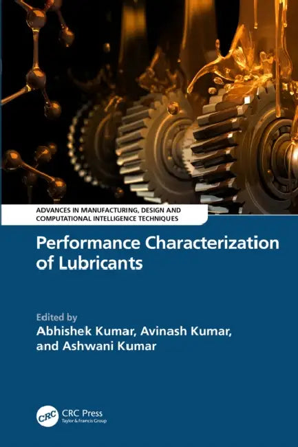 Performance Characterization of Lubricants by Abhishek Kumar