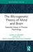 The Microgenetic Theory of Mind and Brain: Selected Essays in Process Psychology by Jason W. Brown, Denys Zhadiaiev, Paul Stenner