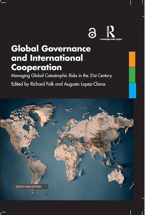 Global Governance and International Cooperation  by Augusto Lopez-Claros, Richard Falk