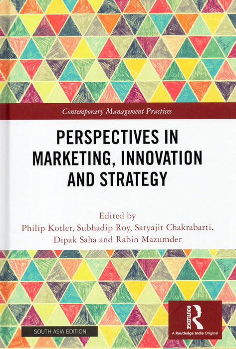 Perspectives in Marketing Innovation and Stategy  by Philip Kotler, Subhadip Roy, Satyajit Chakrabarti