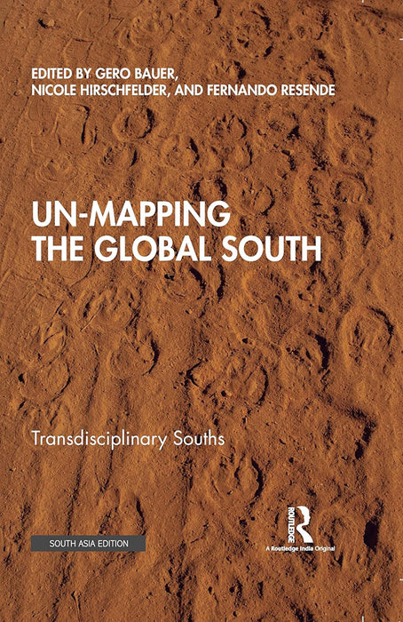 Un-Mapping the Global South(Transdisciplinary Souths)  by Gero Bauer, Nicole Hirschfelder, Fernando Resende