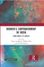Women’s Empowerment in India: From Rights to Agency by Anjoo Sharan Upadhyaya, Åshild Kolås, Eileen Connolly