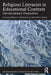 Religious Literacies in Educational Contexts: Interdisciplinary Perspectives by Sabrina D. Misirhiralall