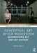 Conceptual Art After Modernism: Reconceiving Art and Art History by Robert Bailey