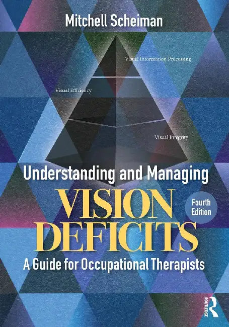 Understanding and Managing Vision Deficits by Scheiman, Mitchell