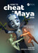 How to Cheat in Maya 2026: Tools & Techniques for Animators by Kenny Roy, Genevieve Freckelton