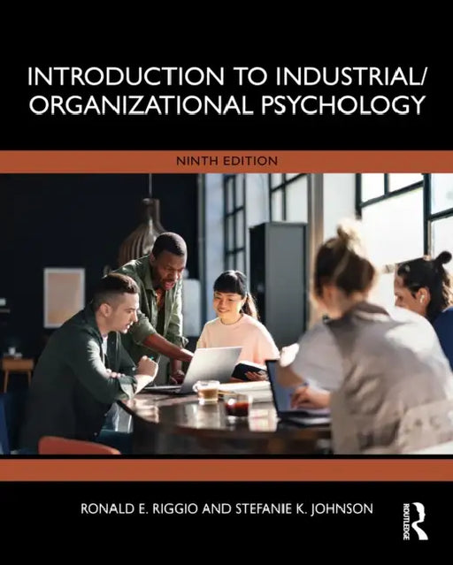 Introduction to Industrial/Organizational Psychology by Ronald E. Riggio, Stefanie K. Johnson