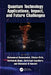 Quantum Technology Applications, Impact, and Future Challenges by Mohammad Hammoudeh