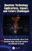 Quantum Technology Applications, Impact, and Future Challenges by Mohammad Hammoudeh