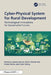 Cyber-Physical System for Rural Development: Technological Innovations for Sustainable Futures by Saniya Zahoor