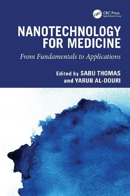 Nanotechnology for Medicine: From Fundamentals to Applications by Sabu Thomas
