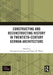 Constructing and Reconstructing History in Twentieth-Century German Architecture by Alexander Luckmann