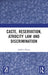 Caste, Reservation, Atrocity Law and Discrimination by Sthabir Khora