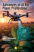 Advances in AI for Plant Protection by Kamel Ahmed Abd-Elsalam