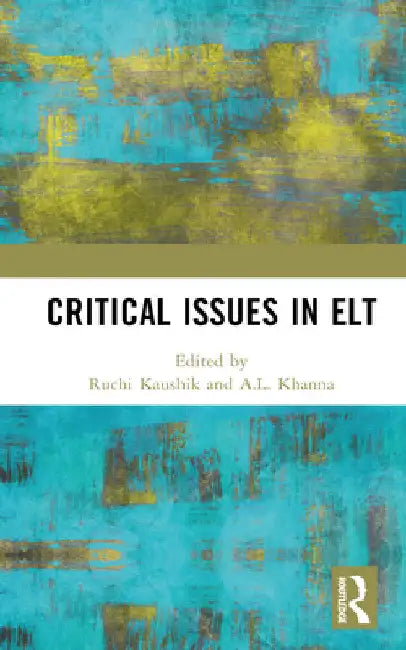 Critical Issues in ELT by Ruchi Kaushik