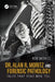 Dr. Alan R. Moritz and Forensic Pathology: Tales That Dead Men Tell by Rob Moritz