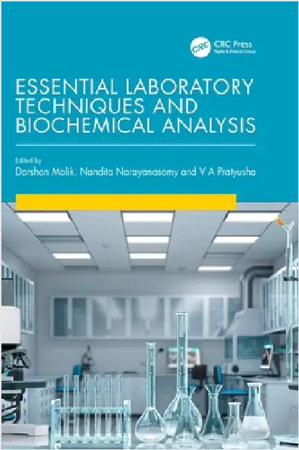 Essential Laboratory Techniques and Biochemical Analysis by Darshan Malik