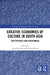 Creative Economies of Culture in South Asia: Craftspeople and Performers by Anna Morcom, Neelam Raina