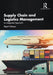 Supply Chain and Logistics Management: An Integrated Approach by Rajat K Baisya