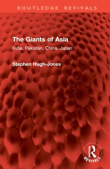 The Giants of Asia: India, Pakistan, China, Japan by Stephen Hugh-Jones