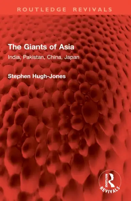 The Giants of Asia: India, Pakistan, China, Japan by Stephen Hugh-Jones