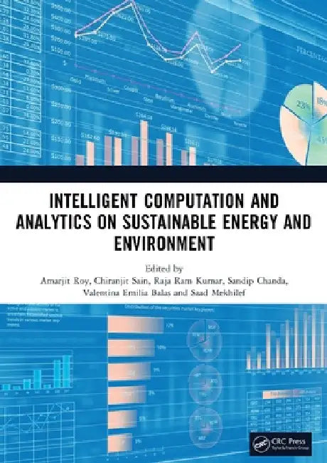 Intelligent Computation and Analytics on Sustainable Energy and Environment: Proceedings of the 1st International Conference on Intelligent Computatio by Amarjit Roy