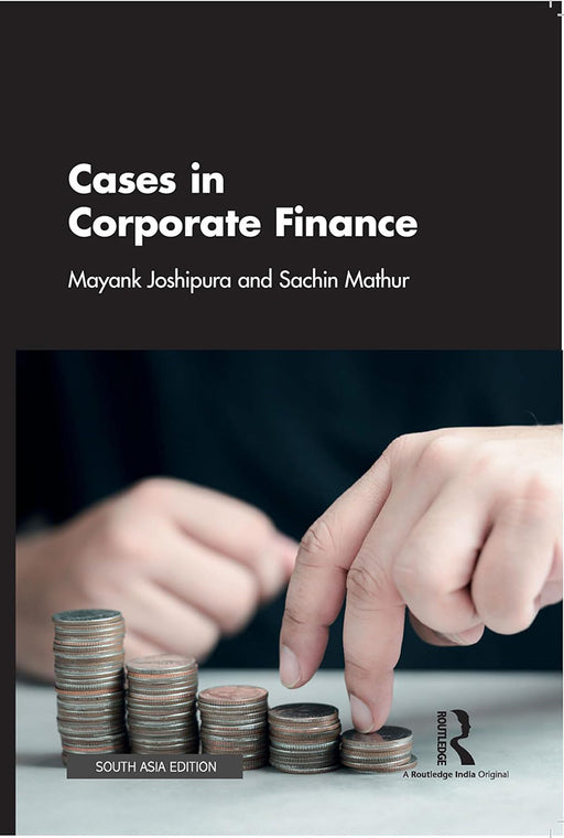 Cases in Corporate Finance  by Mayank Joshipura, Sachin Mathur