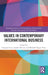 Values in Contemporary International Business by François Goxe