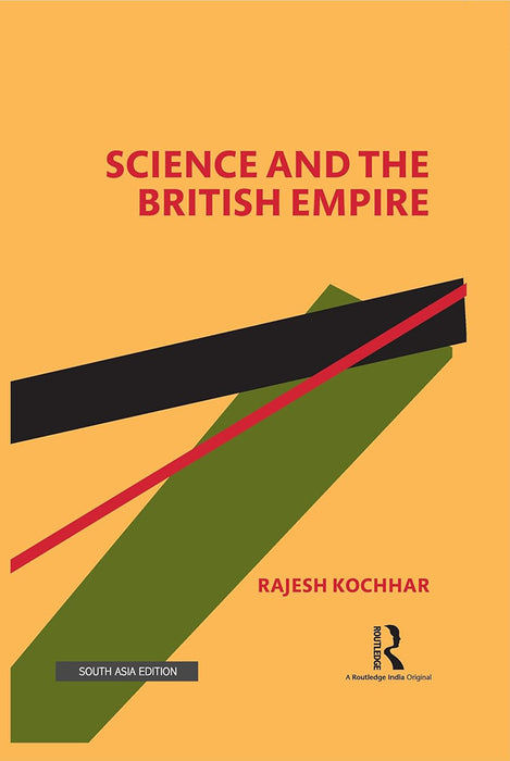 Science and the British Empire  by Rajesh Kochhar