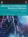 Advanced and Multivariate Statistical Methods: Practical Application and Interpretation by Craig A. Mertler