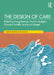 The Design of Care by Craig Bremner