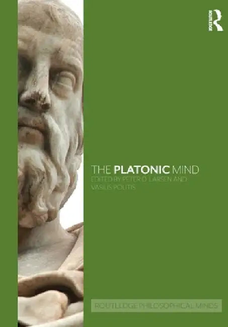 The Platonic Mind by Peter D. Larsen, Vasilis Politis