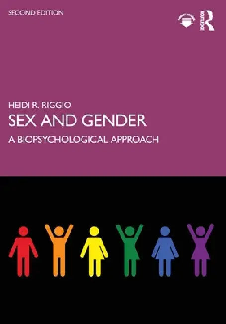 Sex and Gender: A Biopsychological Approach by Heidi R. Riggio