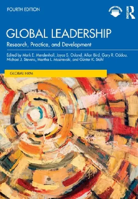 Global Leadership: Research, Practice, and Development by Mark E. Mendenhall