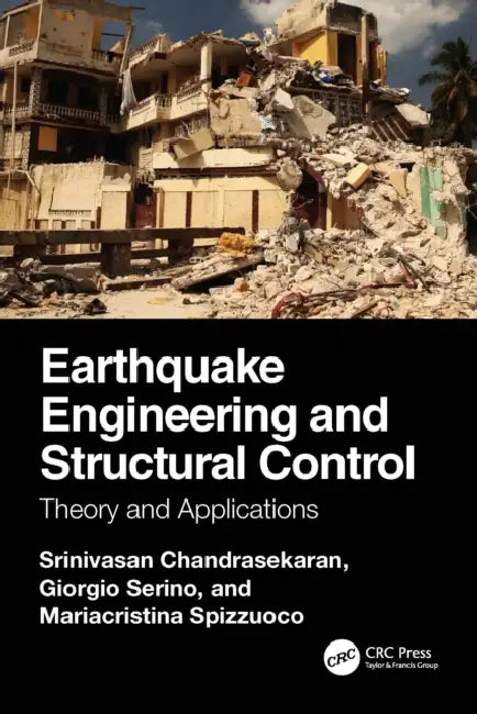 Earthquake Engineering and Structural Control: Theory and Applications by Srinivasan Chandrasekaran